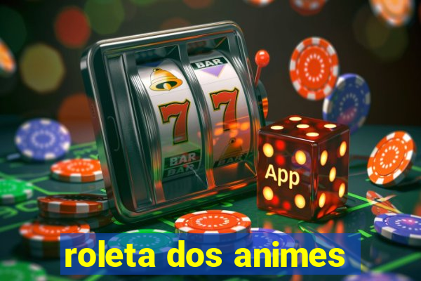 roleta dos animes